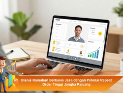 Bisnis Rumahan Berbasis Jasa dengan Potensi Repeat Order Tinggi Jangka Panjang