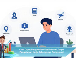 Cara Dapat Uang Online Dari Internet Tanpa Pengalaman Kerja Sebelumnya Profesional