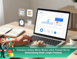 Freelance Online Minim Modal untuk Pemula Serius Berkembang Stabil Jangka Panjang
