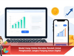 Model Uang Online Berisiko Rendah Untuk Penghasilan Jangka Panjang Aman Digital