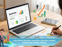 Pola Bisnis Rumahan yang Bisa Dijadikan Sumber Penghasilan Jangka Panjang