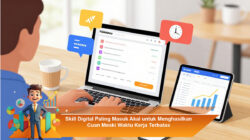 Skill Digital Paling Masuk Akal untuk Menghasilkan Cuan Meski Waktu Kerja Terbatas