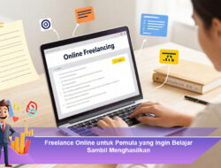 Freelance Online untuk Pemula yang Ingin Belajar Sambil Menghasilkan
