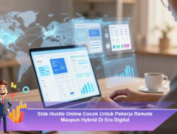 Side Hustle Online Cocok Untuk Pekerja Remote Maupun Hybrid Di Era Digital