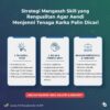 Strategi Mengasah Skill yang Menghasilkan Agar Anda Menjadi Tenaga Kerja Paling Dicari